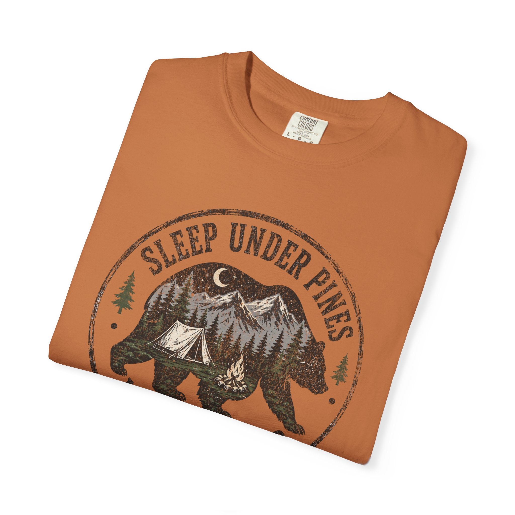 Sleep Under Pines Wake Up Wild T-Shirt