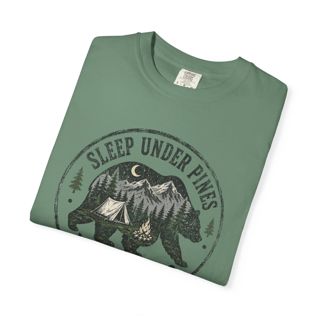 Sleep Under Pines Wake Up Wild T-Shirt