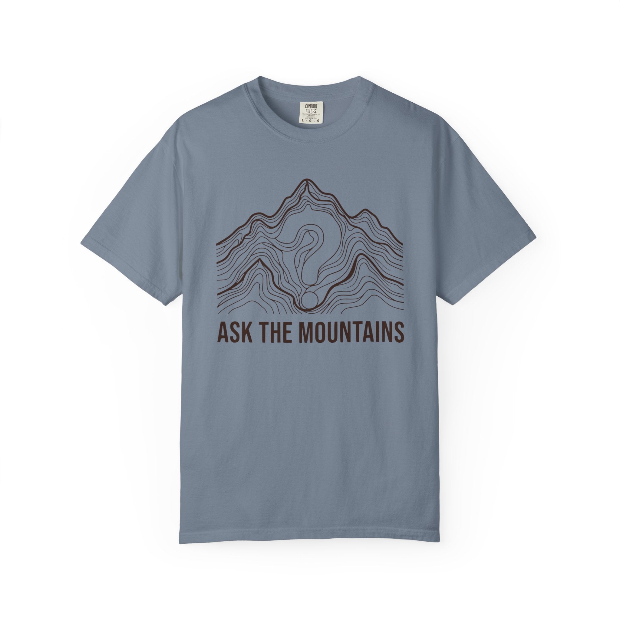 Ask The Mountains T-Shirt