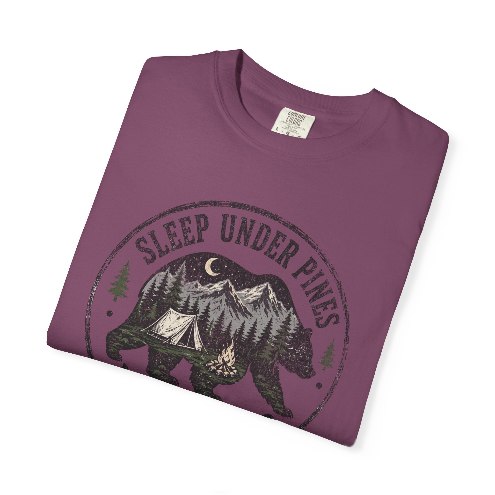 Sleep Under Pines Wake Up Wild T-Shirt