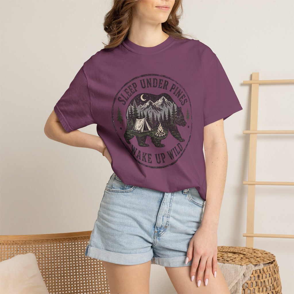 Sleep Under Pines Wake Up Wild T-Shirt