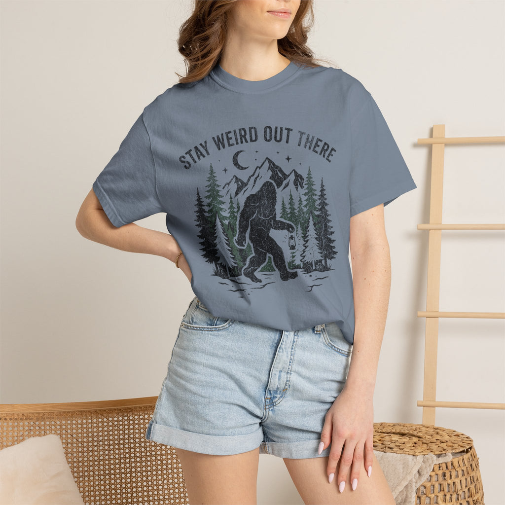 Stay Weird Out There Bigfoot T-Shirt