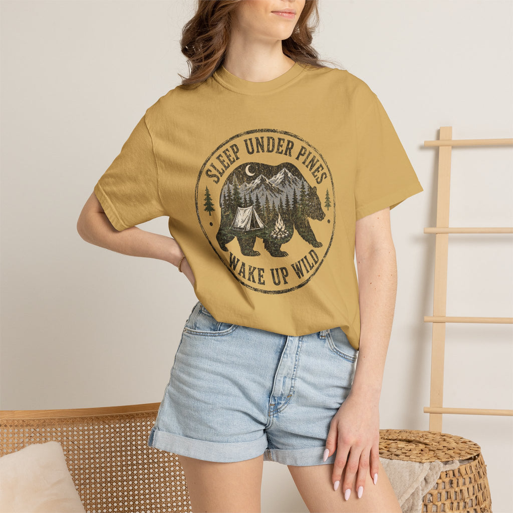 Sleep Under Pines Wake Up Wild T-Shirt