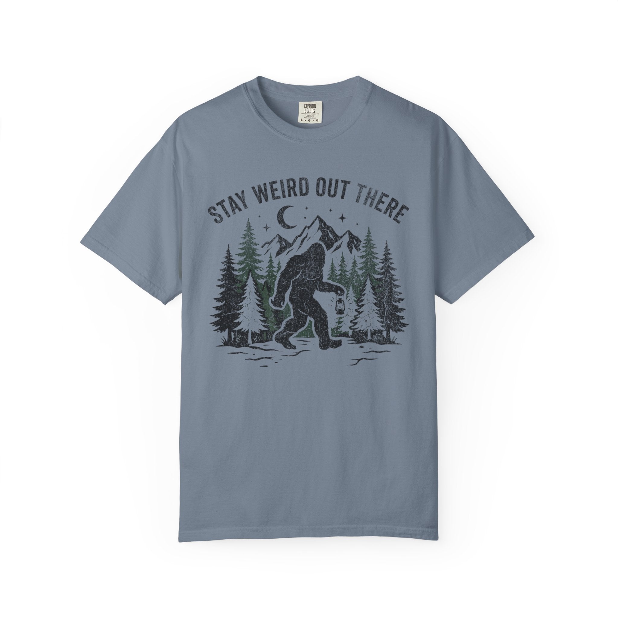 Stay Weird Out There Bigfoot T-Shirt